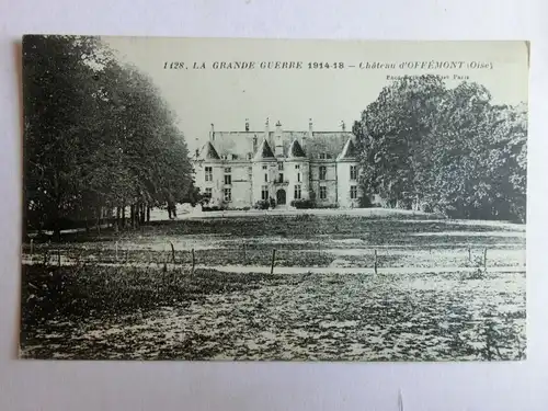 Alte AK La Grande Guerre 1914-18 Chateau d’Offemont [aM355]