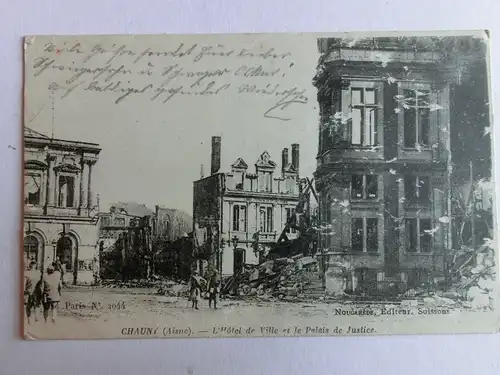 Alte AK Chauny Aisne L’Hotel de Ville Weltkrieg Zerstörung 1917 [aK758]