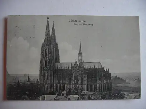 Alte AK Köln Cöln Dom mit Umgebung [S520]