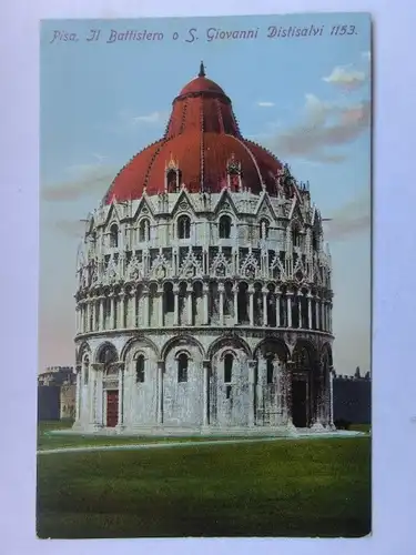 Alte AK Pisa Il Battistero o S. Giovanni … [aT419]