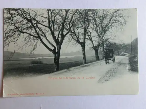 Alte AK Route de Cornaux et le Loclat Pferdekutsche um 1900 [D1036]