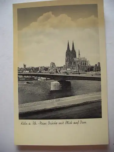 Alte AK Köln Die Neue Brücke Dom [aA231]