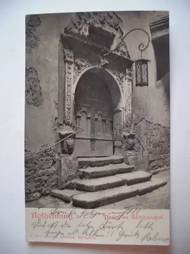 Alte AK Rothenburg Portal Rathaushof 1902 [E1107]