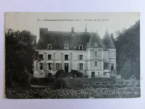 Alte AK Chaumont en Vexin Oise Chateau de Berticheres [aM64]