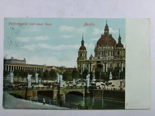 Alte AK Berlin Schloßbrücke Neuer Dom 1908 [aU544]