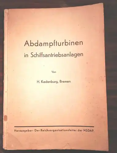 H. KEDENBURG, 
Abdampfturbinen in Schiffsantriebsanlagen.       
