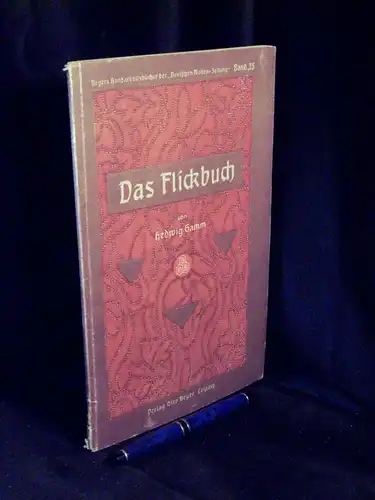 Gamm, Hedwig: Das Flick-Buch (Flickbuch).