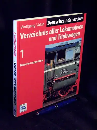 Valtin, Wolfgang: Verzeichnis aller Lokomotiven und Triebwagen - Band 1 - Numerierungssysteme bei den deutschen Bahnen.