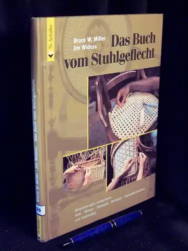 Miller, Bruce W. sowie Jim Widess: Das Buch vom Stuhlgeflecht.