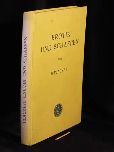 Placzek, Siegfried: Erotik und Schaffen -  LAGERRÄUMUNG. 