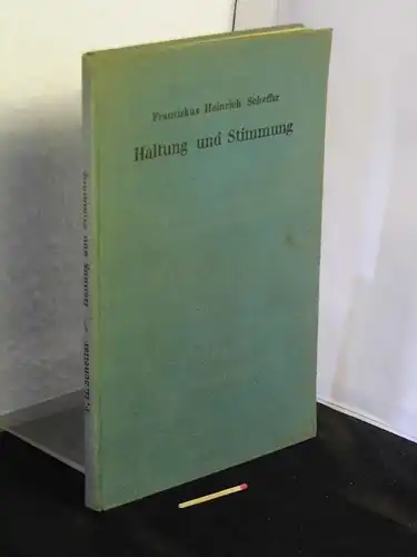 Scheffar, Franziskus Heinrich: Haltung und Stimmung - Über Aufgabe und Sinn der Kunst -  LAGERRÄUMUNG. 