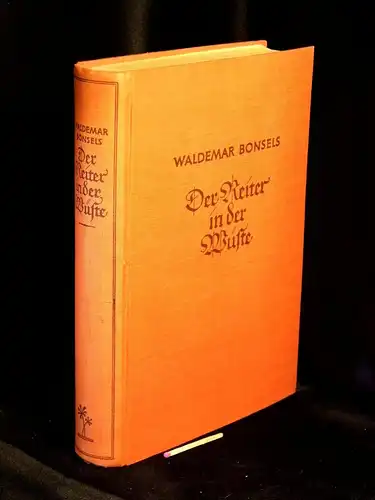 Bonsels, Waldemar: Der Reiter in der Wüste - Eine Amerikafahrt -  LAGERRÄUMUNG. 
