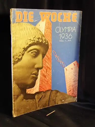 Lorenz, L.H. (Hauptschriftleiter): Die Woche. Olympia 1936. Sondernummer. -  LAGERRÄUMUNG. 