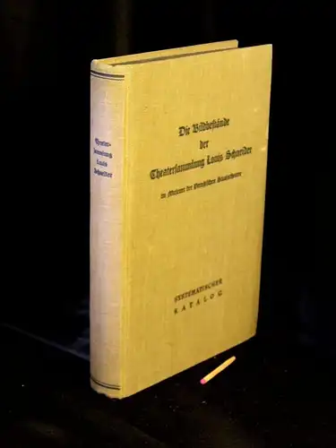 Badenhausen, Rolf (Herausgeber): Die Bildbestände der Theatersammlung Louis Schneider im Museum der Preußischen Staatstheater Berlin - Systematischer Katalog - aus der Reihe: Schriften der Gesellschaft für Theatergeschichte - Band: 50. 