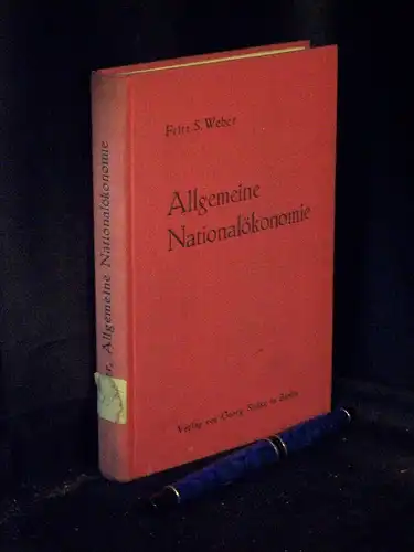 Weber, Fritz S: Kompendium der allgemeinen Nationalökonomie. 