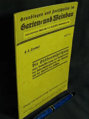 Loewel, Ernst Ludwig: Die Obstbaumspritzung unter Berücksichtigung der Verbesserung des Gesundheitszustandes des Baumes und der Qualität der Früchte - mit 20 Abbildungen - aus der Reihe: Grundlagen und Fortschritte im Garten- und Weinbau - Band: 4. 