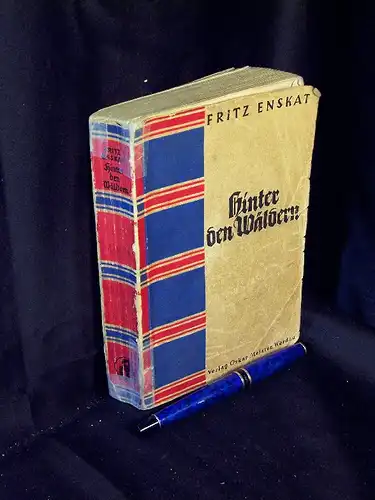 Enskat, Fritz: Hinter den Wäldern - Roman -  LAGERRÄUMUNG. 