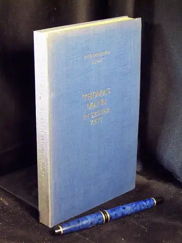 Lion, Ferdinand: Thomas Mann in seiner Zeit -  LAGERRÄUMUNG. 
