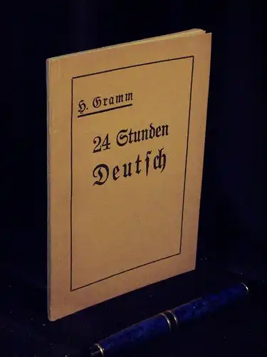 Gramm, H: 24 Stunden Deutsch - Ein praktisches Hilfsbuch für Erwachsene. 