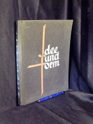 Gottschammel, Josef (Herausgeber): Idee und Form -  LAGERRÄUMUNG. 