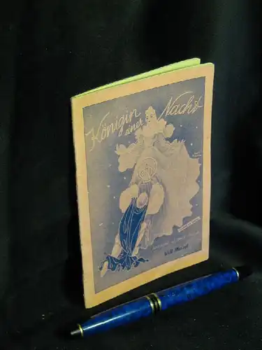 Meisel, Will (Musik) Just Scheu und Ernst Nebhut (Text): Königin einer Nacht - Operette in drei Akten - Textbuch der Gesänge -  LAGERRÄUMUNG. 
