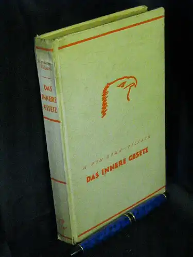Born-Pilsach, H. von: Das innere Gesetz - Roman -  LAGERRÄUMUNG. 