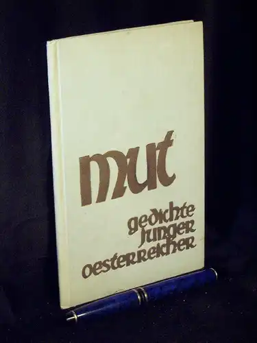 Walter, Fritz (Herausgeber): Mut - Gedichte junger Österreicher. 