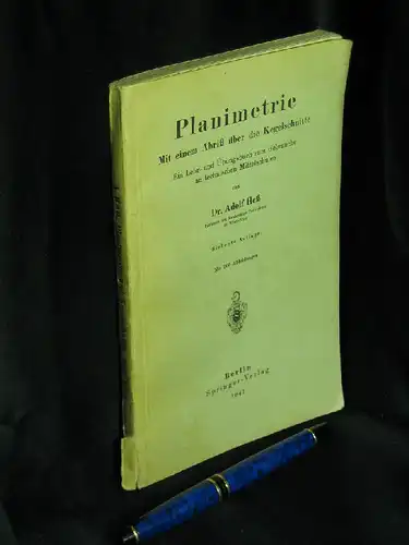 Heß, Adolf: Planimetrie - mit einem Abriß über Kegelschnitte  / Ein Lehr- und Übungsbuch zum Gebrauche an technischen Mittelschulen. 