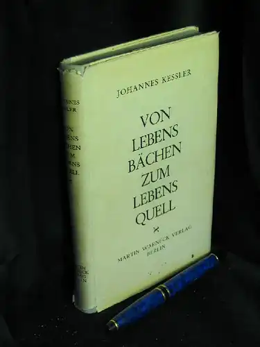 Kessler, Johannes: Von Lebensbächen zum Lebensquell -  LAGERRÄUMUNG. 