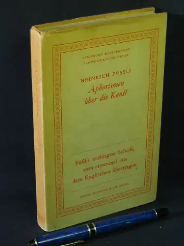 Füssli, Heinrich: Aphorismen über die Kunst - aus der Reihe: Sammlung Klosterberg - schweizerische Reihe. 