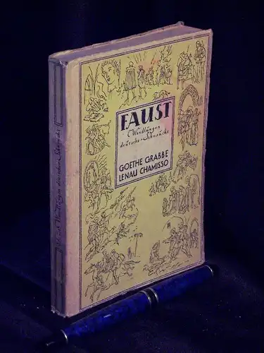 Steiner, Gerhard (Herausgeber): Faust - Wandlungen deutscher Sehnsucht - Goethe, Grabbe, Lenau, Chamisso. 