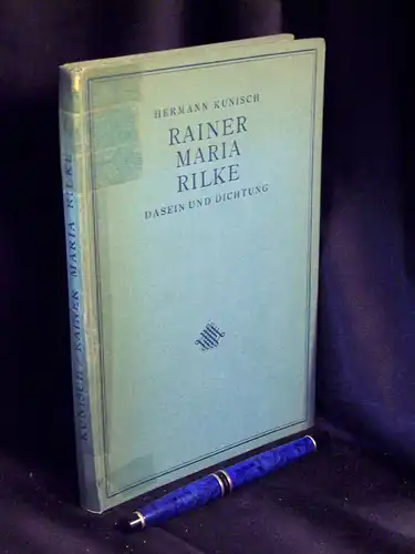 Kunisch, Hermann: Rainer Maria Rilke - Dasein und Dichtung. 