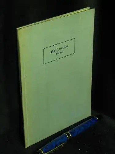 Christoffel, Ulrich (Einleitung): Musizierende Engel -  LAGERRÄUMUNG. 