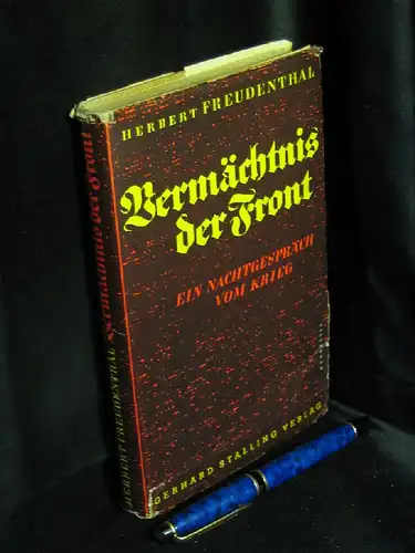Freudenthal, Herbert: Vermächtnis der Front - Ein Nachtgespräch vom Krieg -  LAGERRÄUMUNG. 