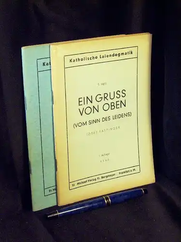 Fattinger, Josef: Katholische Laiendogmatik. Heft 1 + 5 (2 Hefte) - Heft 1: Dein Hochziel. Die Bestimmung des Menschen + Heft 5: Ein Gruß von Oben. Vom Sinn des Leidens. 