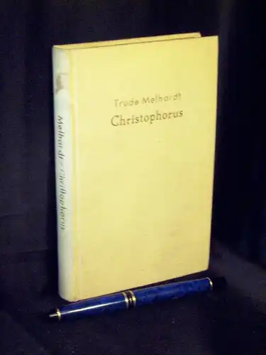 Melhardt, Trude: Christophorus - Roman -  LAGERRÄUMUNG. 
