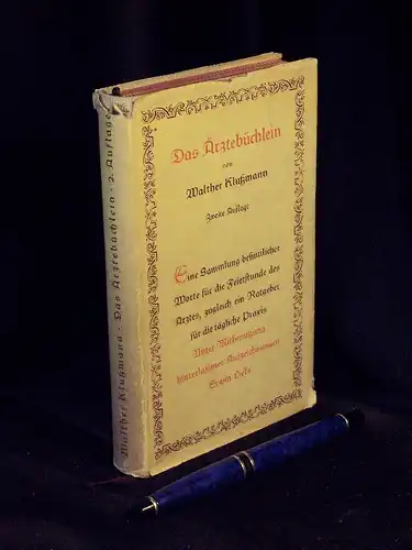 Klußmann, Walther: Das Ärztebüchlein - Eine Sammlung besinnlicher Worte für die Feierstunde des Arztes, zugleich ein Ratgeber für die tägliche Praxis -  LAGERRÄUMUNG. 