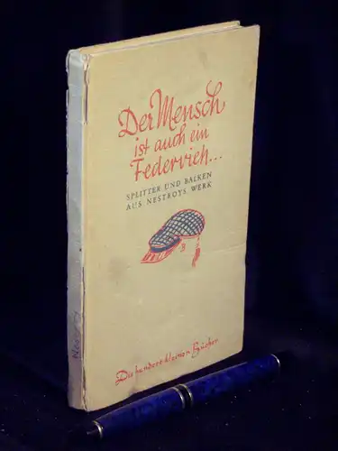 Nestroy, Johann: Der Mensch ist auch ein Federvieh ... - Splitter und Balken aus Nestroys Werk - aus der Reihe: Die hundert kleinen Bücher - Band: 3 LAGERRÄUMUNG. 