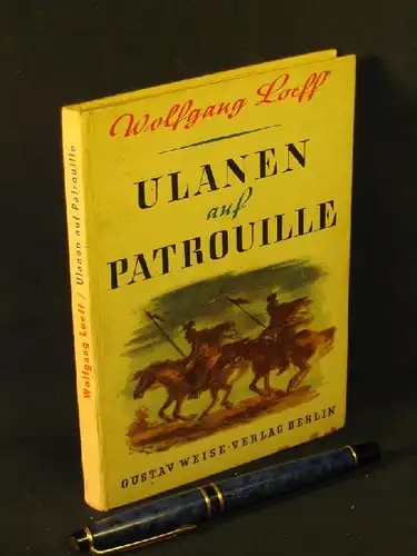 Loeff, Wolfgang: Ulanen auf Patrouille. 