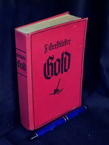 Gerstäcker, Friedrich: Gold - Ein kalifornisches Lebensbild -  LAGERRÄUMUNG. 