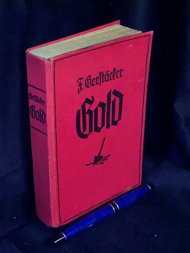 Gerstäcker, Friedrich: Gold - Ein kalifornisches Lebensbild. 