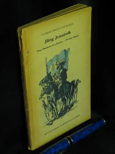 Meyer, Conrad Ferdinand: Jürg Jenatsch - 2. Band - Eine Bündner Geschichte - Zweiter Band - aus der Reihe: Bayreuther Feldpostausgaben -  LAGERRÄUMUNG. 