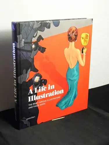 Sinofzik, Anna (texts): A life in illustration - the most famous illustrators and their work  -  LAGERRÄUMUNG. 
