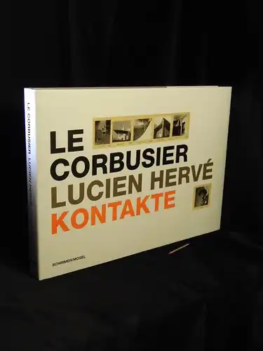 Andrieux, Beatrice sowie Quentin Bajac, Michel Richard, Jacques Sbriglio: Le Corbusier - Lucien Herve - Kontake. 