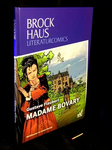 Flaubert, Gustave: Madame Bovary - aus der Reihe: Brockhaus Literaturcomics. 
