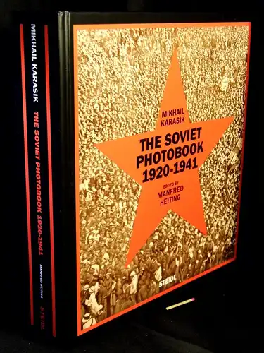 Karasik, Michail: The Soviet Photobook 1920-1941 - Das sowjetische Photobuch 1920-1941 - Sovetskaja fotokniga 1920-1941 -  LAGERRÄUMUNG. 