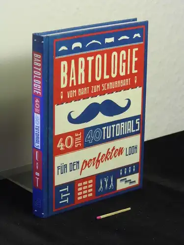 Beard, Theodore: Bartologie - 40 Stile 40 Tutorials -  LAGERRÄUMUNG. 