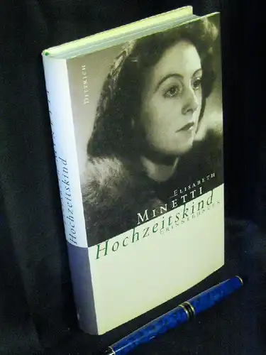 Minetti, Elisabeth: Hochzeitskind - Erinnerungen -  LAGERRÄUMUNG. 