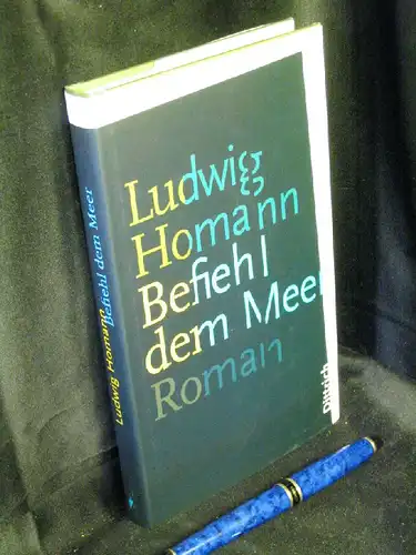 Homann, Ludwig: Befiehl dem Meer - Roman -  LAGERRÄUMUNG. 