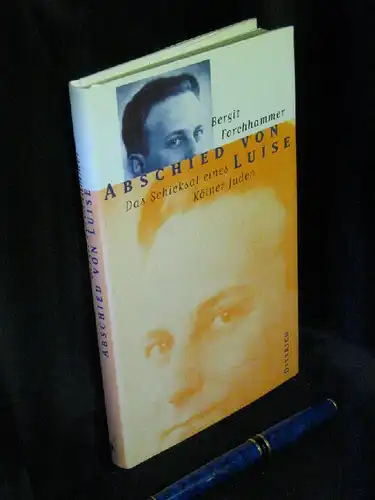 Forchhammer, Bergit: Abschied von Luise - das Schicksal eines Kölner Juden -  LAGERRÄUMUNG. 